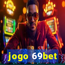 jogo 69bet